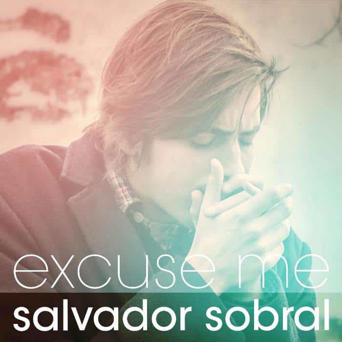 Excuse Me - Salvador Sobral